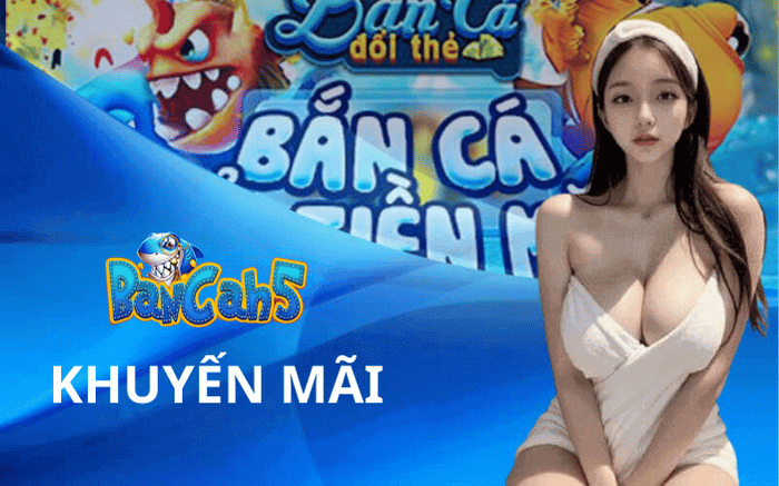 khuyến mãi bancah5